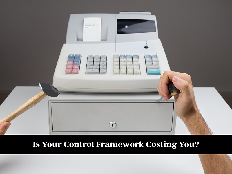 What are control frameworks – and could yours be costing you?